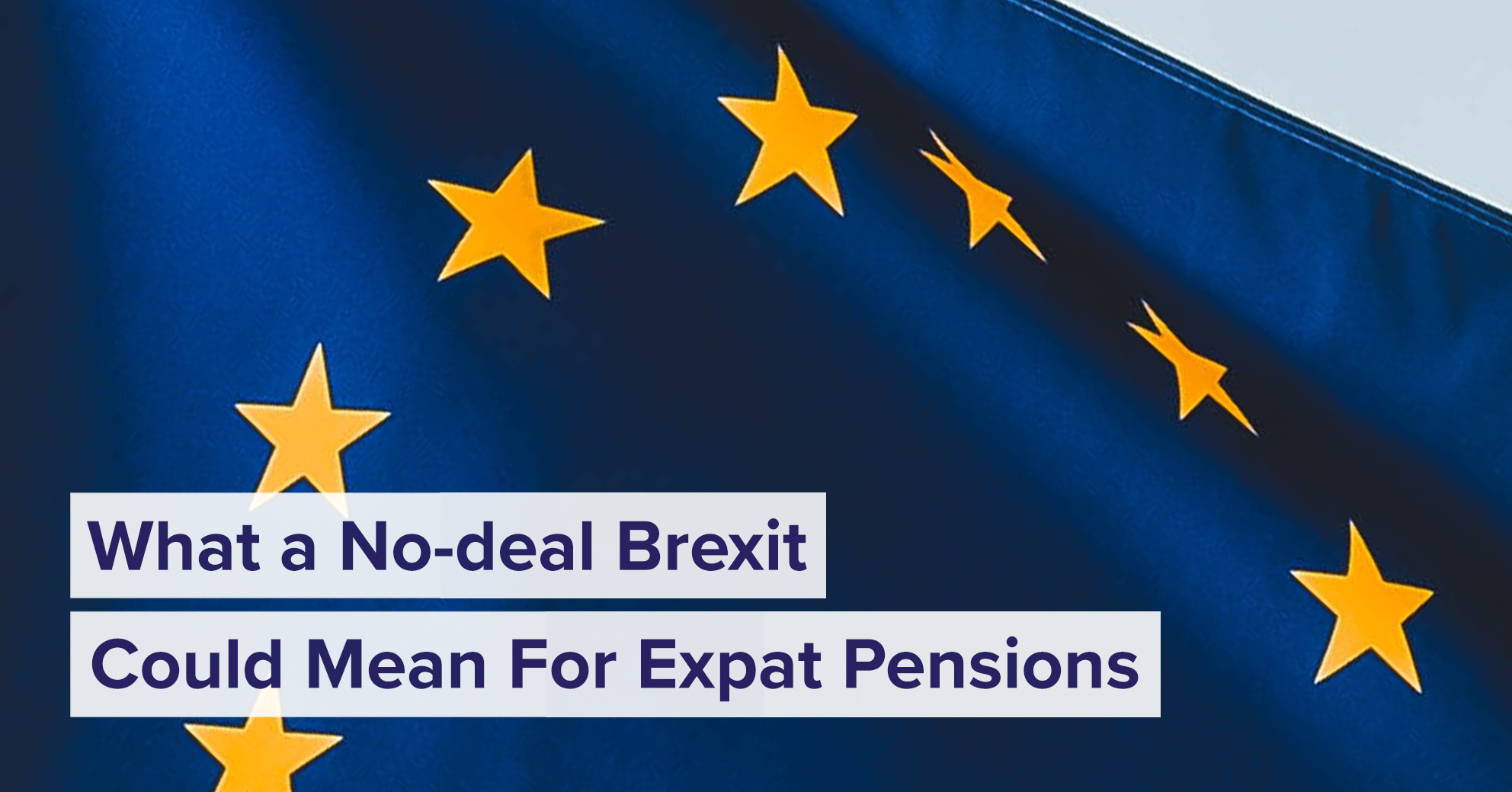 What a No-deal Brexit Could Mean For Expat Pensions | Holborn Assets