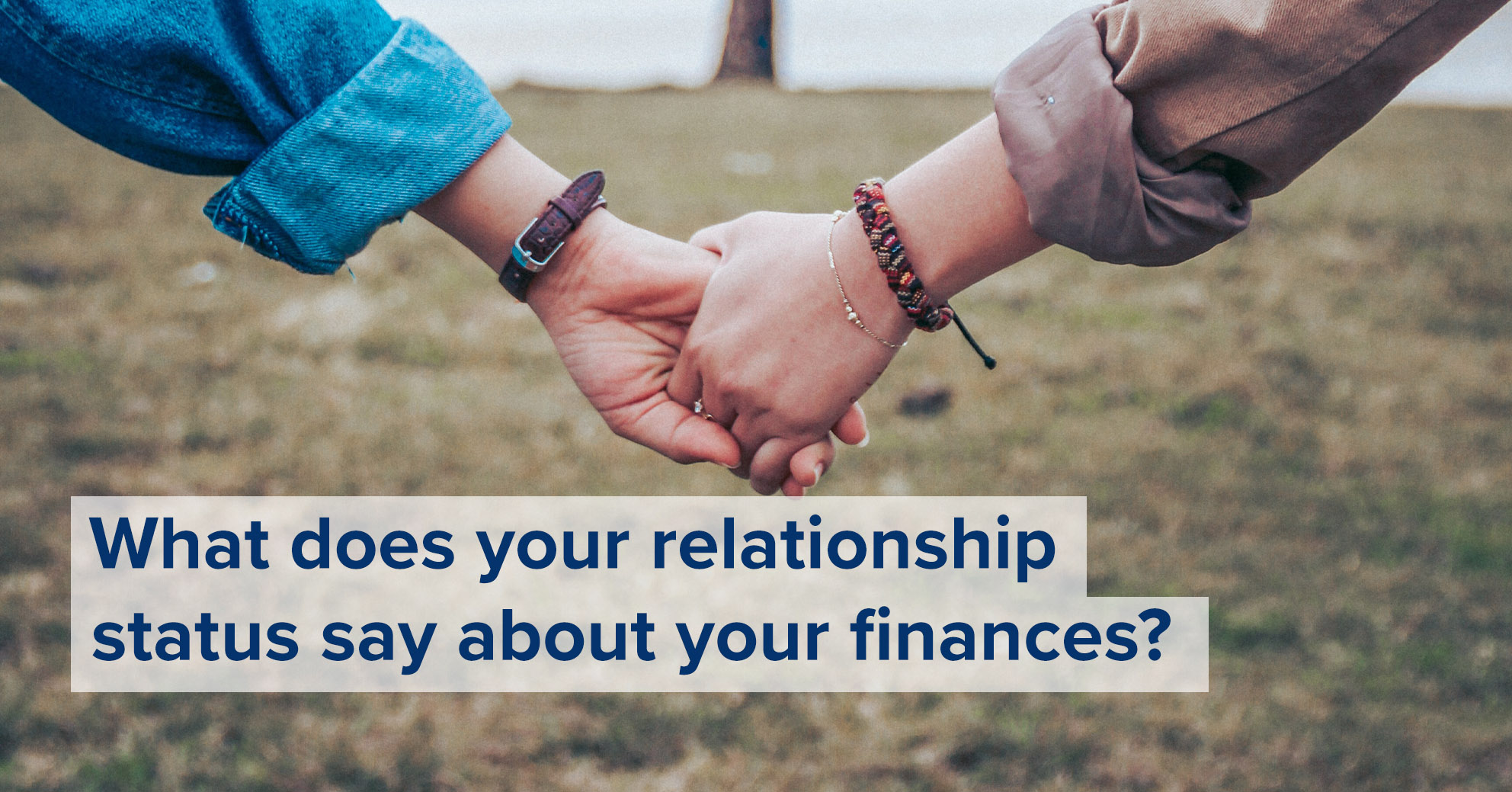 What does your relationship status say about your finances? | Holborn ...