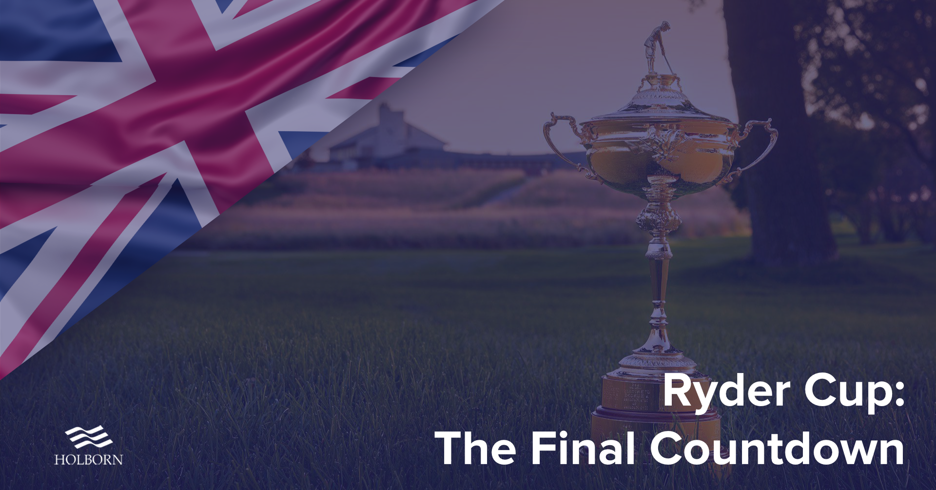 Ryder Cup The Final Countdown Holborn Assets