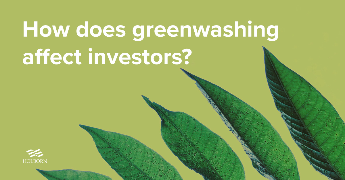 Explained: What Is Greenwashing? - Holborn Assets