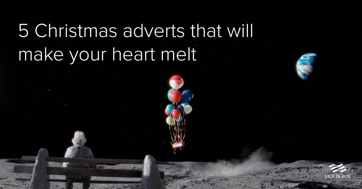 5 Christmas TV ads that will make your heart melt | Holborn Assets