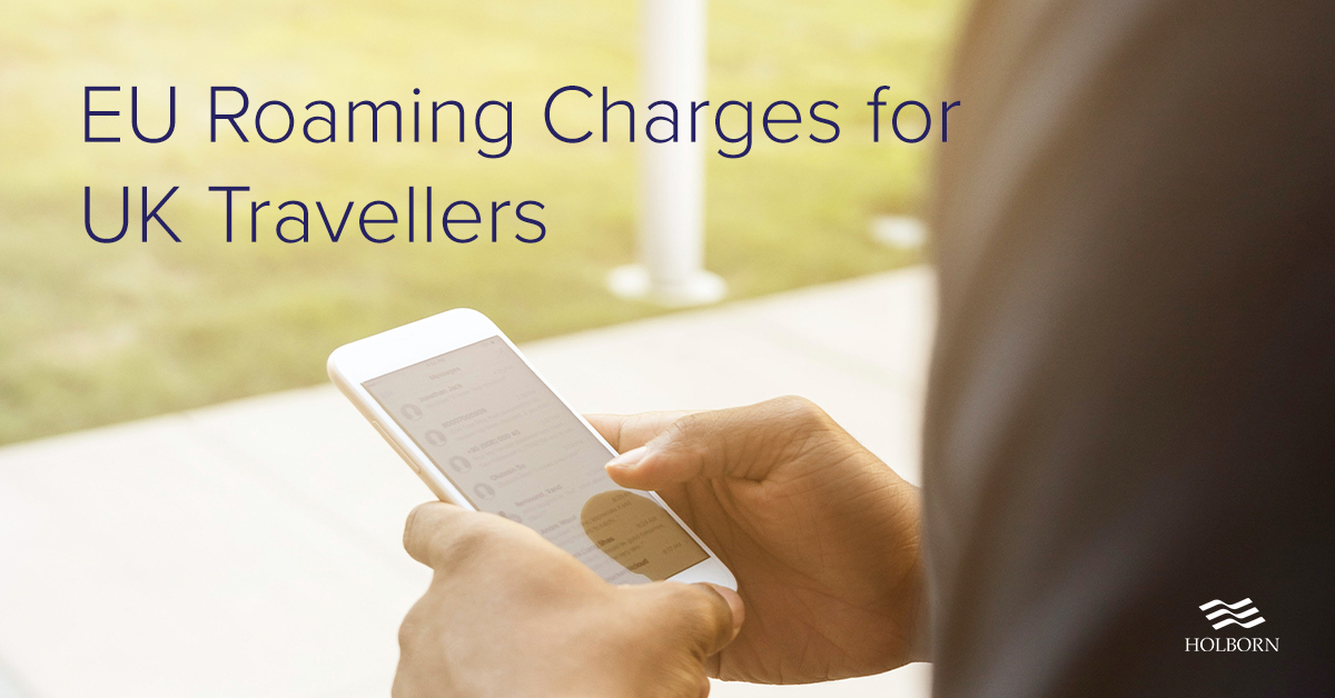 eu-roaming-charges-for-uk-travellers-return-holborn-assets